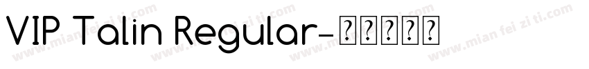 VIP Talin Regular字体转换